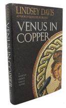 Lindsey Davis VENUS IN COPPER :  A Marcus Didius Falco Novel 1st Edition Thus 1s - £36.01 GBP