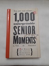 1,000 Unforgettable SENIOR MOMENTS by Tom Freidman - hardback - used book - $5.00