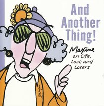 And Another Thing! &quot;Maxine on Life&quot;, Love and Losers. [Paperback] Shoebox Humer  - £3.56 GBP