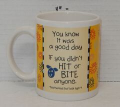 "you Know it was a good day if you didn't bite anyone" Coffee Mug Cup Ce... - $8.88