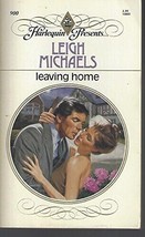 Leaving Home by Leigh Michaels (1986, Trade Paperback) - $7.03