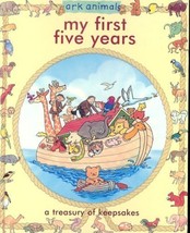 My First Five Years - A Treasury of Keepsakes (Ark Animals) [Hardcover] ... - $29.65