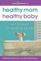 Healthy Mom, Healthy Baby (A March of Dimes Book) Book - £6.16 GBP