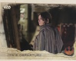 Rogue One Trading Card Star Wars #51 Jyn’s Departure - $1.97