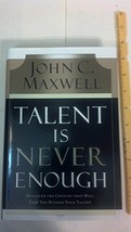 Talent Is Never Enough: Discover the Choices That Will Take You Beyond  - £7.03 GBP