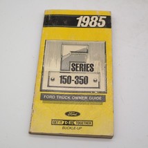 1985 Ford F-Series 150 - 350 Owner Guide First Printing - £10.57 GBP