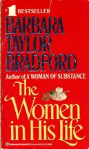 The Women in His Life by Barbara Taylor Bradford / 1991 Women&#39;s Fiction - £0.91 GBP