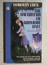 The Daughters Of Ardmore Hall By Dorothy Eden () Gothic Romance Ace Paperback - $14.84