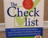 The Checklist : What You and Your Family Need to Know to Prevent Disease... - $5.69