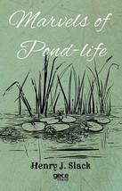 Marvels of Pond-Life  - £12.04 GBP