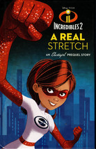 Incredibles 2: a Real Stretch: an Elastigirl Prequel Story by Carla Jablonski - $6.99