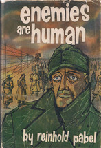 Enemies are Human by Reinhold Pabel (115 Panzer Grenadiers) 1955 first e... - £39.30 GBP