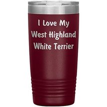 Love My West Highland White Terrier v4-20oz Insulated Tumbler - Maroon - £23.90 GBP