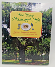 Fine Dining Mississippi Style : Signature Recipes from Mississippi&#39;s Restaurants - £7.76 GBP