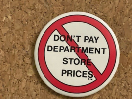 Vintage Don&#39;t Pay Department Store Prices Pinback Pin Advertising 2.25&quot; - £5.05 GBP