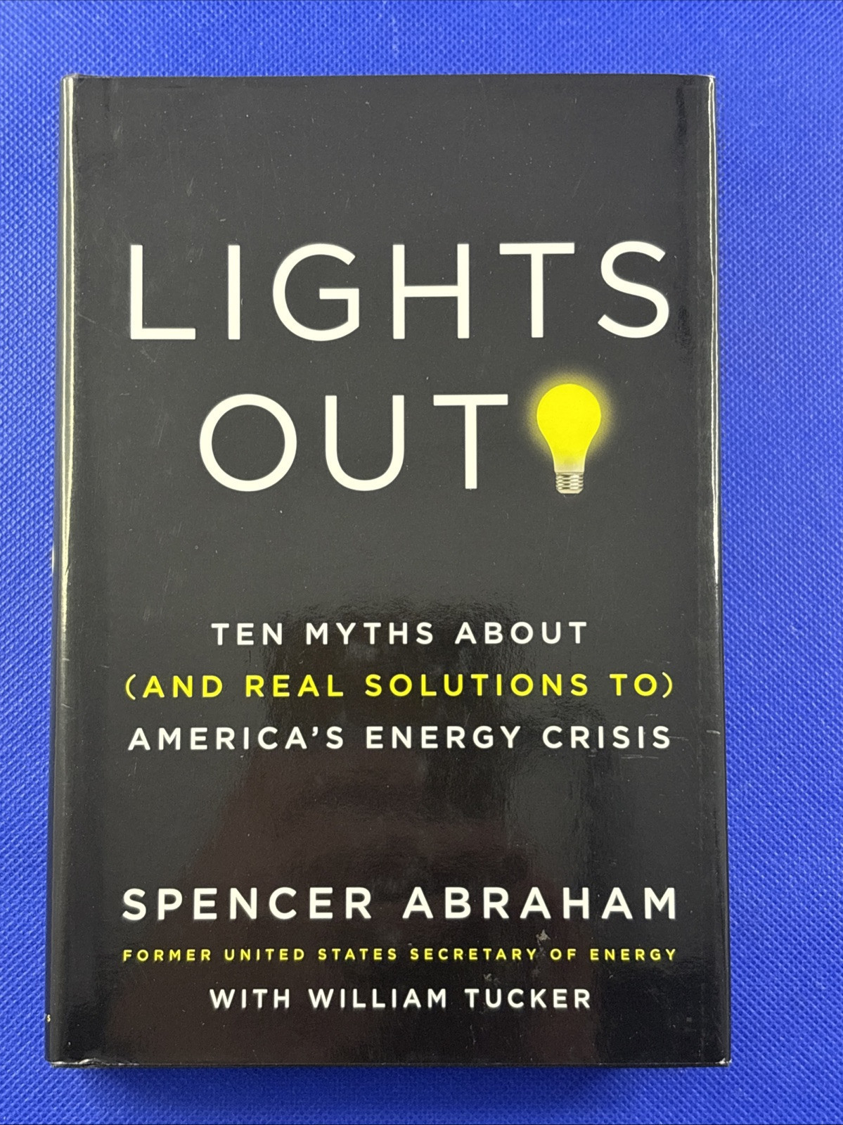 Lights Out! : Ten Myths about (And Real Solutions To) America&#39;s Energy C... - $14.82