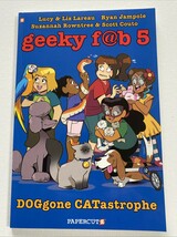 Geeky Fab 5 Vol. 3 : DOGgone CATastrophe by Lucy Lareau and Liz Lareau (... - $9.99