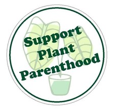 Support Plant Parenthood Sticker R7134 - £2.34 GBP