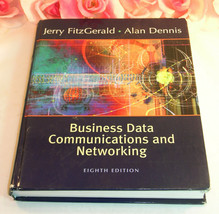 Business Data Communications &amp; Networking Eighth Edition FitzGerald Dennis 2005 - £19.54 GBP