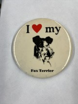 I Love My Fox Terrier Vintage 1980s Pinback Button - £3.74 GBP