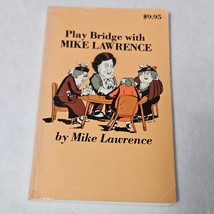 Play Bridge with Mike Lawrence by Mike Lawrence 1983 paperback - $8.48