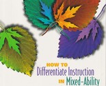 How to Differentiate Instruction in Mixed-Ability Classrooms (2nd Editio... - $9.79