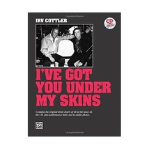 I&#39;ve Got You Under My Skins: Contains the Original Drum Charts Irv Cottler - $31.00