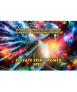 ELEVATE SPIRIT POWER Spell – Ultimate Powerful Activation To Awaken Your... - $821.09 MXN