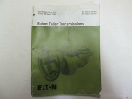 Eaton Fuller Transmissions RT-14610 RT-14615 Series Illustrated Parts Li... - £15.61 GBP