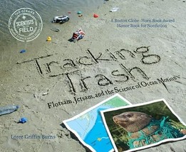 Tracking Trash: Flotsam, Jetsam, and the Science of Ocean Motion by Loree Griffi - £6.94 GBP