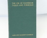 Machinery&#39;s Handbook Use of Handbook Tables and Formulas Based Upon  1959 - £19.85 GBP