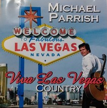 Michael Parrish Viva Las Vegas Country CD - £3.86 GBP