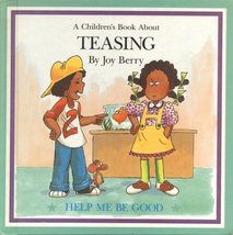 A Children&#39;s Book About Teasing (Help Me Be Good) [Hardcover] Berry, Joy - $7.05