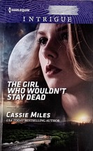 The Girl Who Wouldn&#39;t Stay Dead (Harlequin Intrigue #1816) by Cassie Miles  - £0.88 GBP