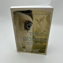 The Horses Know [The Horses Know Trilogy] - $18.39