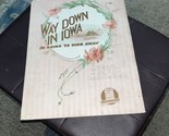 Antique 1916 Way Down in Iowa I&#39;m Going To Hide Away Sheet Music-Lewis &amp;... - £7.88 GBP