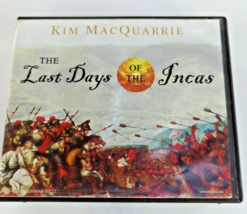 The Last Days of the Incas by Kim MacQuarie; Unabridged Audiobook on CD; Tantor  - £23.50 GBP