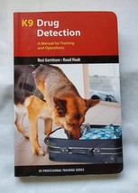 K9 Drug Detection A Manual For Training And Operations, Ruud Haak Resi Gerritsen - £23.18 GBP