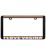 I LOVE VAGINA GAY LESBIAN LGBTQ RAINBOW LICENSE PLATE FRAME - $147.44 MXN
