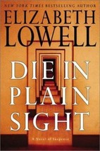 Die In Plain Sight Elizabeth Lowell 2003 1ST Edition Hbdj Women Art Dealers Lies - $9.85