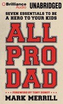 All Pro Dad: Seven Essentials to Be a Hero to Your Kids: Library Edition... - $19.99