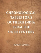 Chronological Tables For Southern India From The Sixth Century A.D. - £19.60 GBP