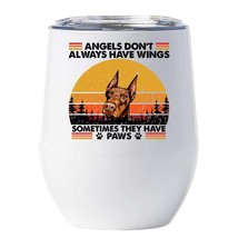 Funny Angel Red Dobermann Dogs Have Paws Wine Tumbler 12oz Gift For Dog ... - £17.85 GBP