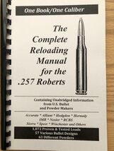 2016 THE COMPLETE RELOADING MANUAL FOR THE .257 ROBERTS, LOAD BOOKS USA - $150.22 MXN