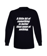 A Little Bit (black) Long Sleeve - $21.99