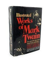The Illustrated Works of Mark Twain by Mark Twain (2000, Hardcover) [Hardcover]  - £45.93 GBP