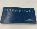 2003 Chrysler Town &amp; Country Owners Manual Handbook OEM L03B23024 - $26.99