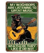 My Neighbors are Listening to Great Music Funny Cat Guitar Metal Signs 8... - £11.00 GBP