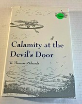2003 Calamity at the Devil&#39;s Door by W. Thomas Richards 1st Edition Signed Hb Bk - £35.14 GBP
