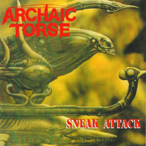 Archaic Torse – Sneak Attack  - 1CD - Rare - £7.40 GBP